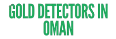 GOLD DETECTORS IN OMAN